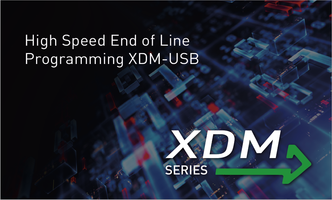 High Speed End of Line Programming mit XDM-USB